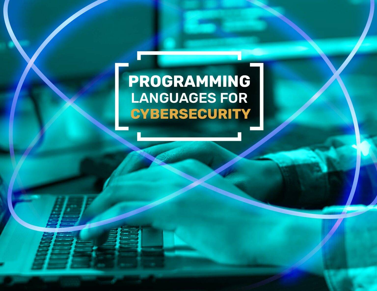 PROGRAMMING LANGUAGES FOR CYBERSECURITY