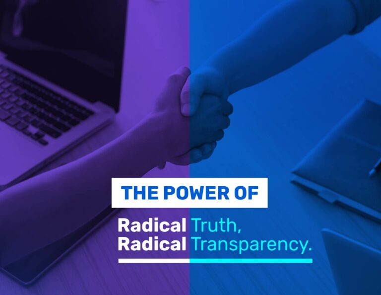 The Power of Radical Truth & Radical Transparency